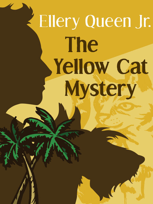 Title details for The Yellow Cat Mystery by Ellery Queen - Available